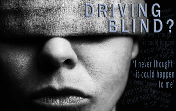 DRIVING BLIND?